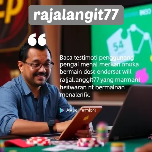 Testimoni Pengguna tentang Rajalangit77 Situs Game Pilihan